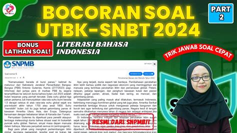 BOCORAN SOAL UTBK SNBT 2024 LITERASI BAHASA INDONESIA PART 2 RESMI