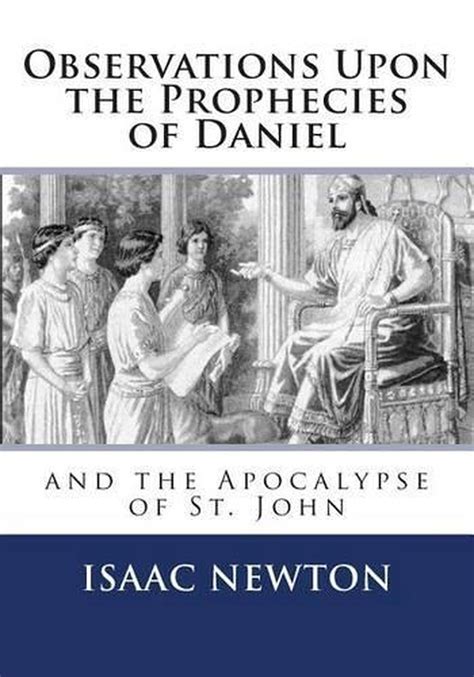 Observations Upon The Prophecies Of Daniel And The Apocalypse Of St