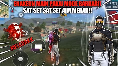 Solo Vs Squad Enakeun Main Pakai Mode Barbar Sat Set Sat Set Aim Merah