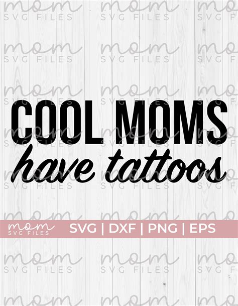 Tattoos Svg Cool Moms Have Tattoos Svg Inked Mama Svg Love Etsy