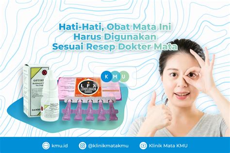 Hati Hati Obat Mata Ini Harus Digunakan Sesuai Resep Dokter Mata