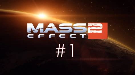 Mass Effect 2 Pc Playthrough Part 1 Youtube