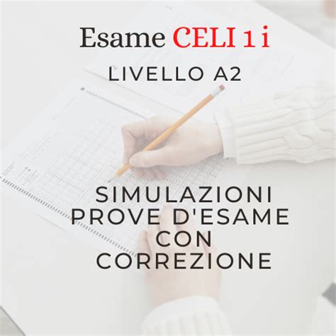 Esame CELI 1i Livello A2 PIATTAFORMA Online Simulazioni Prove D