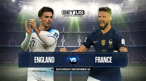 England Vs France Prediction Preview Odds Picks Dec 10