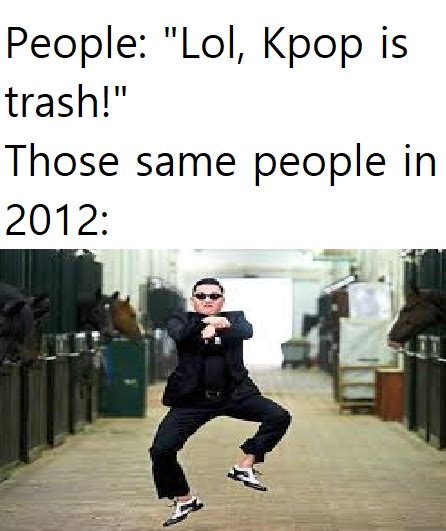 Oppa Gangnam Style : r/memes