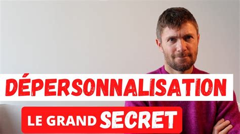 Le grand secret de la dépersonnalisation déréalisation 3 3 YouTube