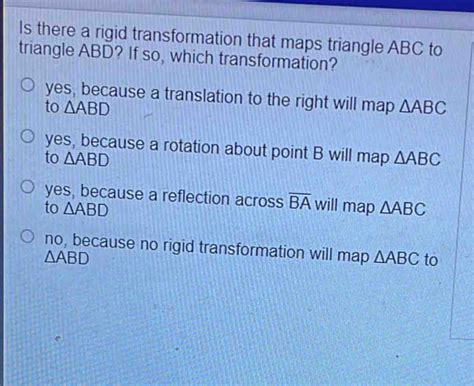 Solved Is There A Rigid Transformation That Maps Triangle ABC To