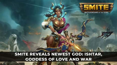 SMITE Reveals Newest God Ishtar Goddess Of Love And War KeenGamer