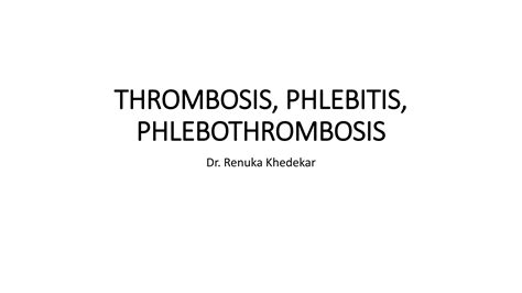 Thrombosis Phlebitis Phlebothrombosispptx