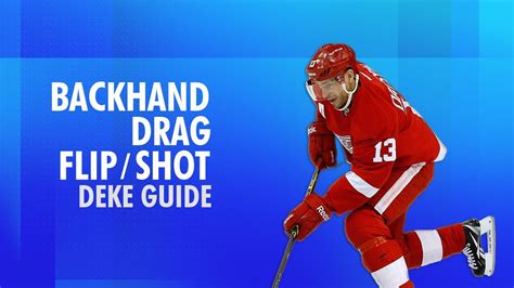 Nhl Backhand Drag Flip Shot The Datsyuk Flip Deke Guide Youtube