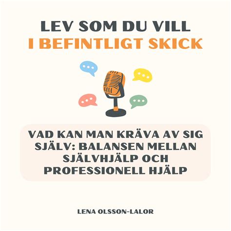 Vad Kan Man Kr Va Av Sig Sj Lv Balansen Mellan Sj Lvhj Lp Och