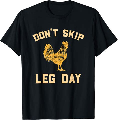 Don T Skip Leg Day Design For Fans Of Gym And Weightlifting T Shirt