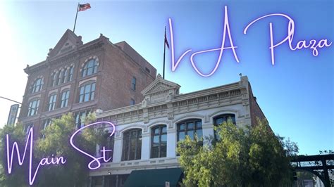 La Plaza De Cultura Y Artes In Downtown Los Angeles Main Street K