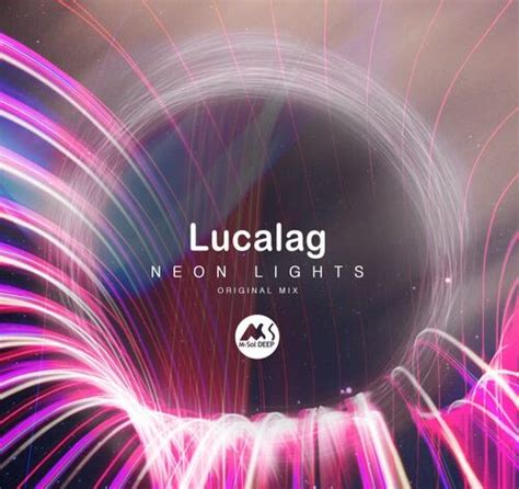 Lucalag M Sol Deep Neon Lights Msd193 Edm Waves Free Download