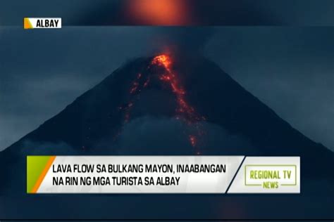 Regional TV News Lava Flow Sa Bulkang Mayon Inaabangan Na Rin Ng Mga