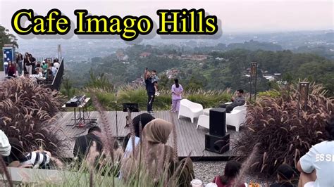 WISATA CAFE IMAGO HILLS DAGO BANDUNG YouTube