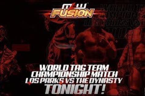 Mlw Fusion Episode 79 Results Dynasty Vs Los Parks For The Mlw World