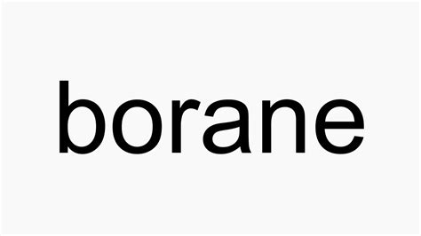 How To Pronounce Borane YouTube