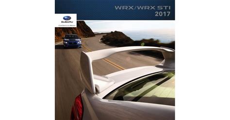 Subaru Wrx And Wrx Sti Brochures 2017 Wrx And Wrx Sti Brochure