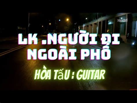 Lk Ng I I Ngo I Ph H A T U Guitar G Bo Youtube