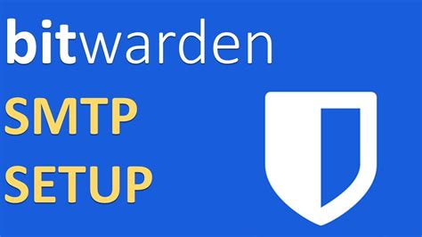 How To Setup Google Smtp On Bitwarden Bitwarden Passwordmanager Youtube