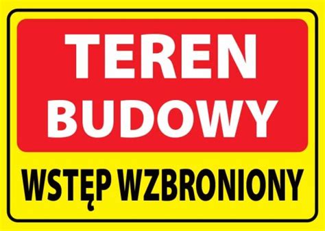 Tabliczka Pcv X Teren Budowy Wst P Wzbroniony Cena Opinie