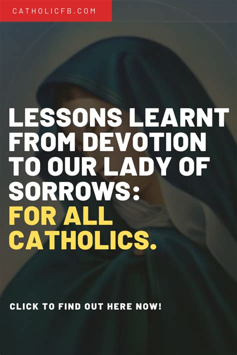 7 Lessons Learnt From Devotion To Our Lady Of Sorrows For All Catholics Our Lady Of Sorrows