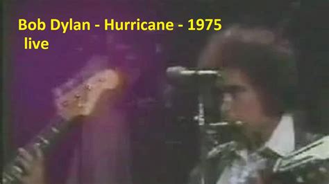 Bob Dylan - Hurricane - 1975 Live - NSF News and Magazine