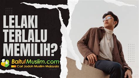 Kenapa Kaum Lelaki Susah Bertemu Jodoh Youtube