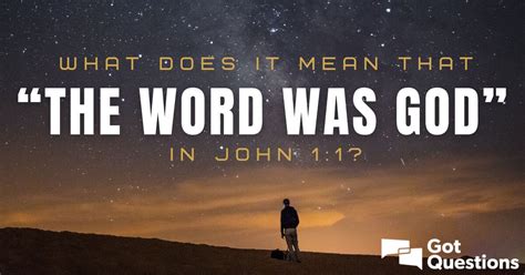 What Does It Mean That The Word Was God” In John 11