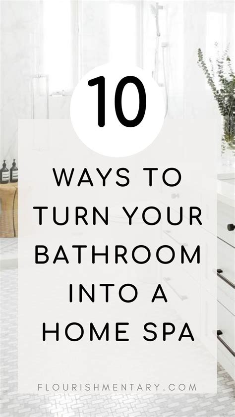 Transform Your Bathroom Into A Home Spa In 10 Easy Steps