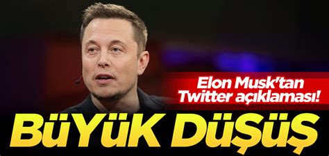 Elon Musk tan Twitter açıklaması Büyük düşüş Yeni Akit