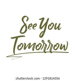 206 See You Tomorrow Images Stock Photos Vectors Shutterstock