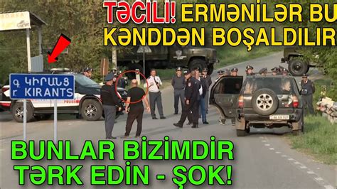 Ermənilər bu kənddən qovulur Sərt mesaj Bu ərazilər bizimdi tərk