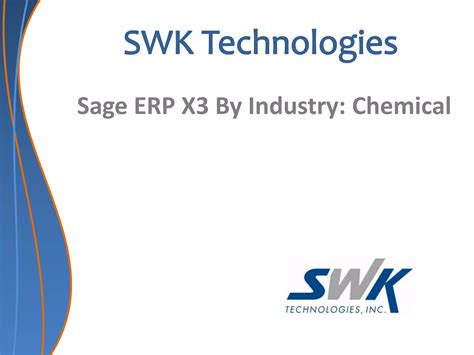 Sage ERP X3 Chemical Industry SWK Technologies PPT