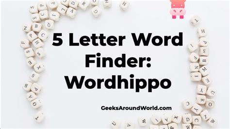 5 Letter Word Finder Wordhippo Geeks Around World