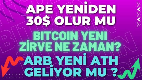 Arb Hedef Ape Tekrardan Z Rve Yapar Mi Bitcoin Ve Altcoin