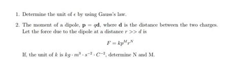 Solved 1 Determine The Unit Of E By Using Gausss