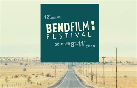 BendFilm Announces Annual Festival Kick-Off for the 2015 Festival ...