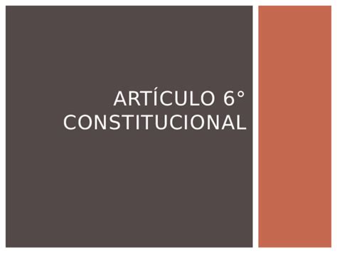 Ppt Articulo 6 Constitucional Edna Soto