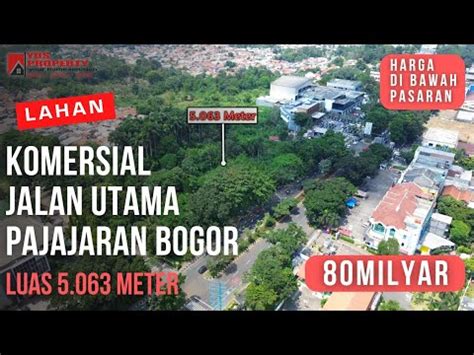 Lahan Komersial Di Jalan Pajajaran Bogor Luas M Milyar