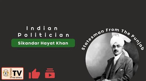 Sikandar Hayat Khan Visionary Leader Of Punjab A Life Of Service