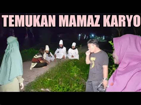 Bunda Temukan Keberadaan Gubes Mamaz Karyo Youtube