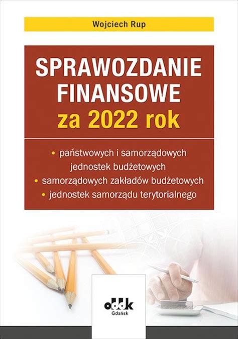 Książka Sprawozdanie finansowe za 2022 rok państwowych i samorządowych