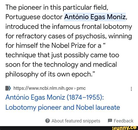 The Pioneer In This Particular Field Portuguese Doctor Antonio Egas