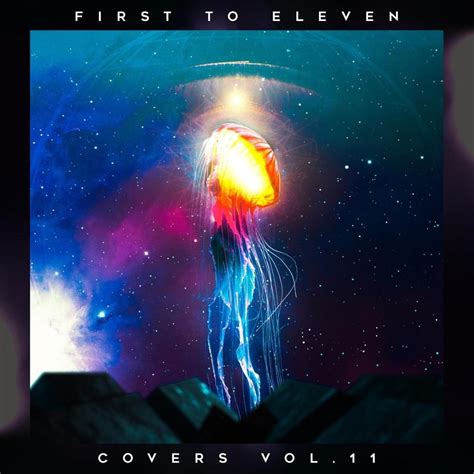 First To Eleven Covers Vol 11 Lyrics And Tracklist Genius