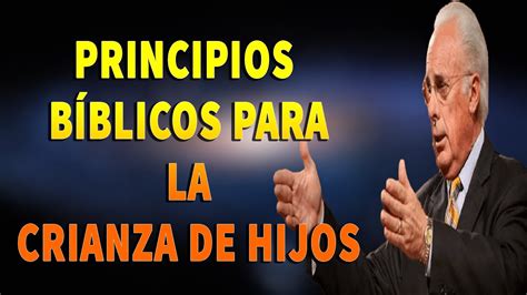 John Macarthur Predicas 2023 Principios Bíblicos Para La Crianza De