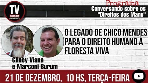 O legado de Chico Mendes para o Direito Humano à Floresta Viva 21 12