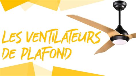 Guide Des Meilleurs Ventilateurs De Plafond Comparaison Tests Et Avis