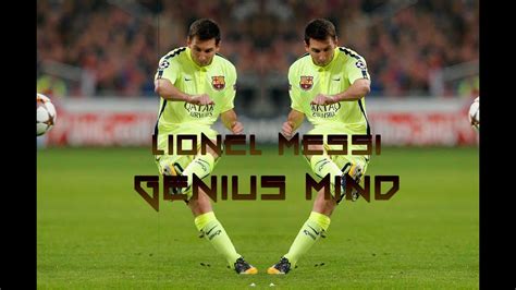 Lionel Messi • The Genius Mind Youtube